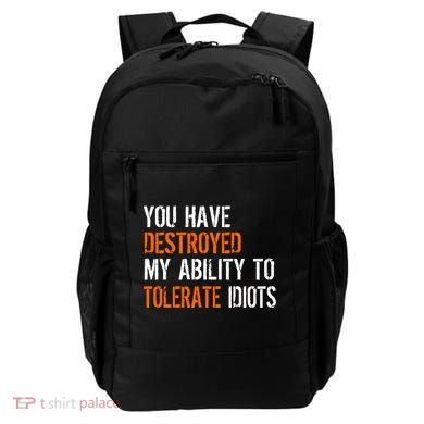 Destroyed Ability Tolerate Idiots Backpack