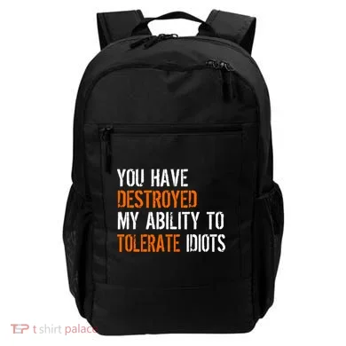 Destroyed Ability Tolerate Idiots Backpack