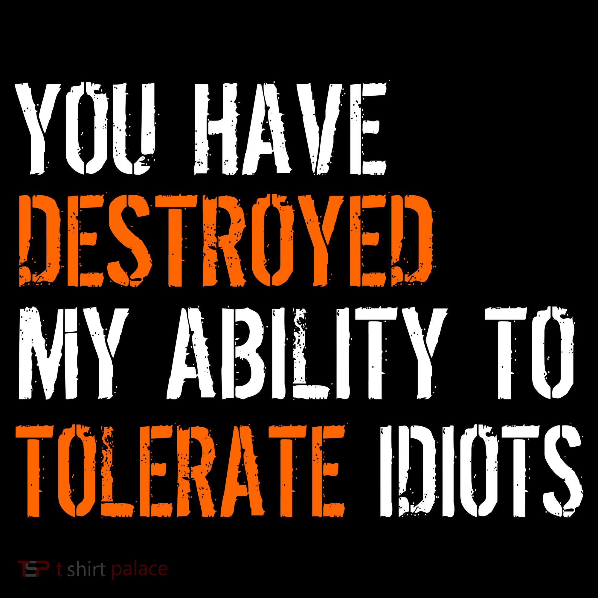 Destroyed Ability Tolerate Idiots Backpack
