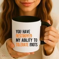 Destroyed Ability Tolerate Idiots Coffee Mug thumb 3