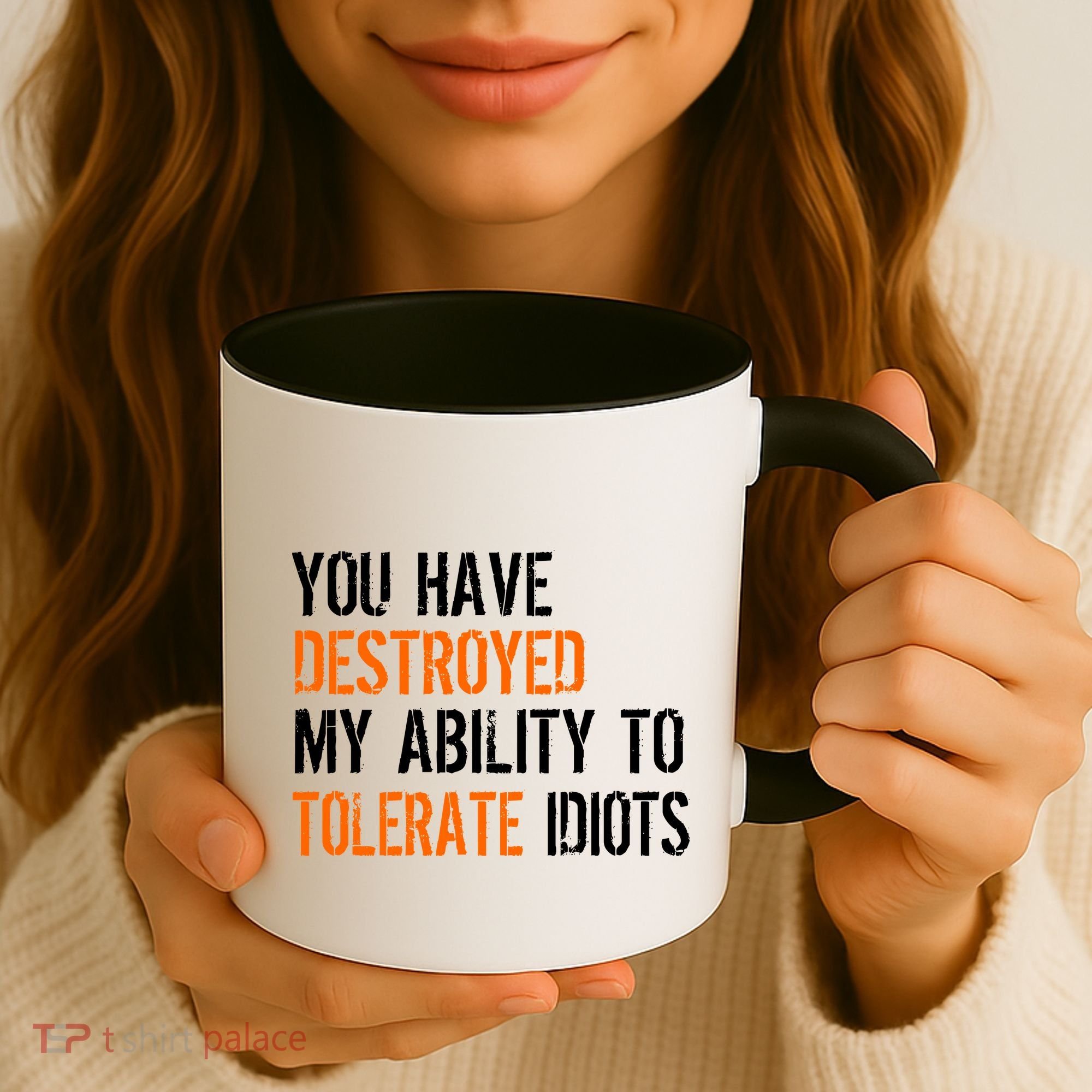 Destroyed Ability Tolerate Idiots Coffee Mug