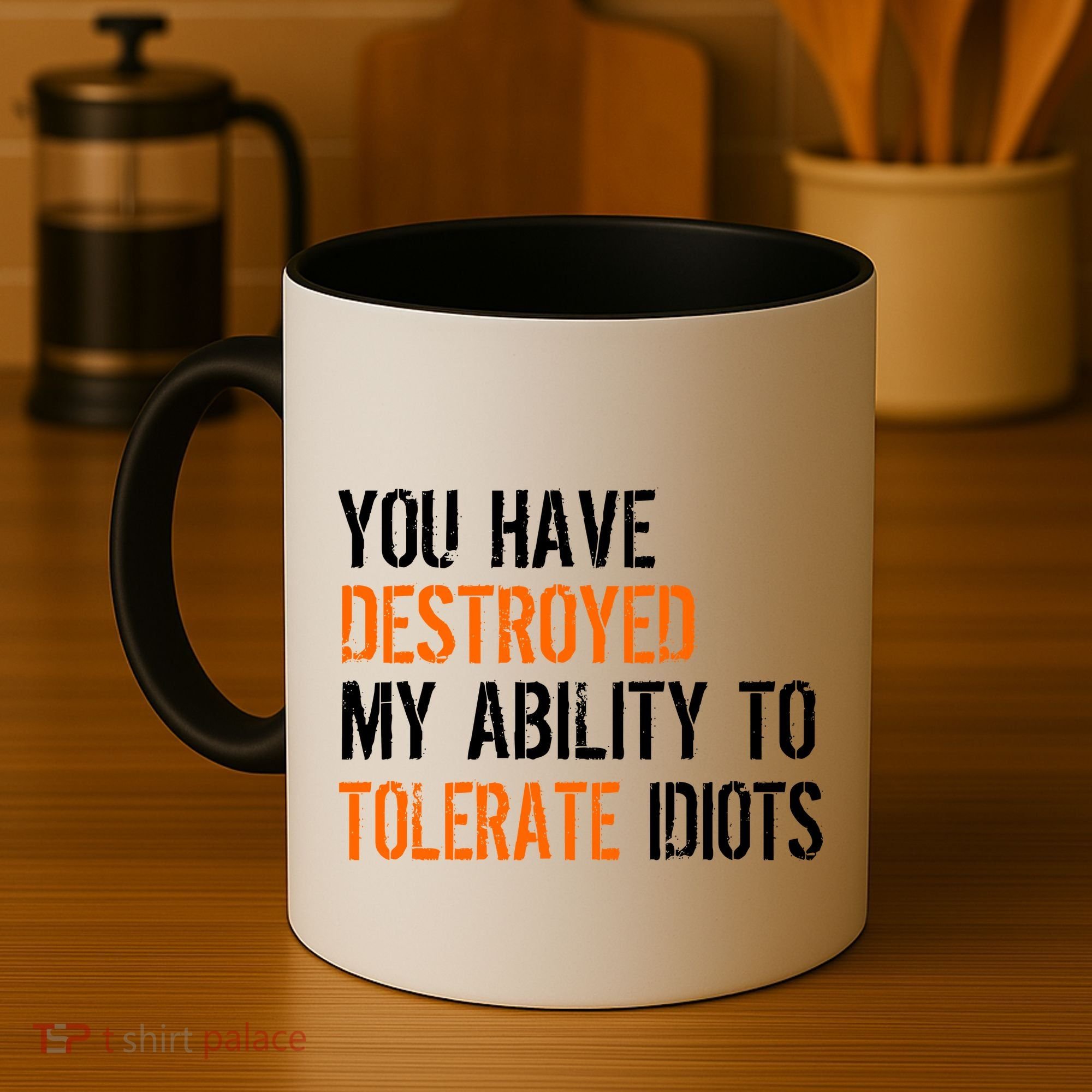 Destroyed Ability Tolerate Idiots Coffee Mug