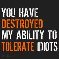 Destroyed Ability Tolerate Idiots Tumbler thumb 3
