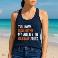 Destroyed Ability Tolerate Idiots Women's Tank Top thumb 2