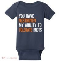Destroyed Ability Tolerate Idiots Baby Bodysuit thumb 0