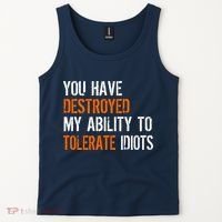 Destroyed Ability Tolerate Idiots Tank Top thumb 2