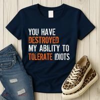 Destroyed Ability Tolerate Idiots Women's T-Shirt thumb 3