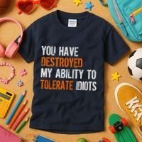 Destroyed Ability Tolerate Idiots Kids T-Shirt thumb 3