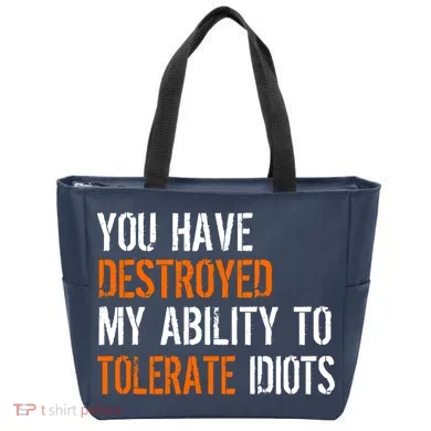 Destroyed Ability Tolerate Idiots Tote Bag