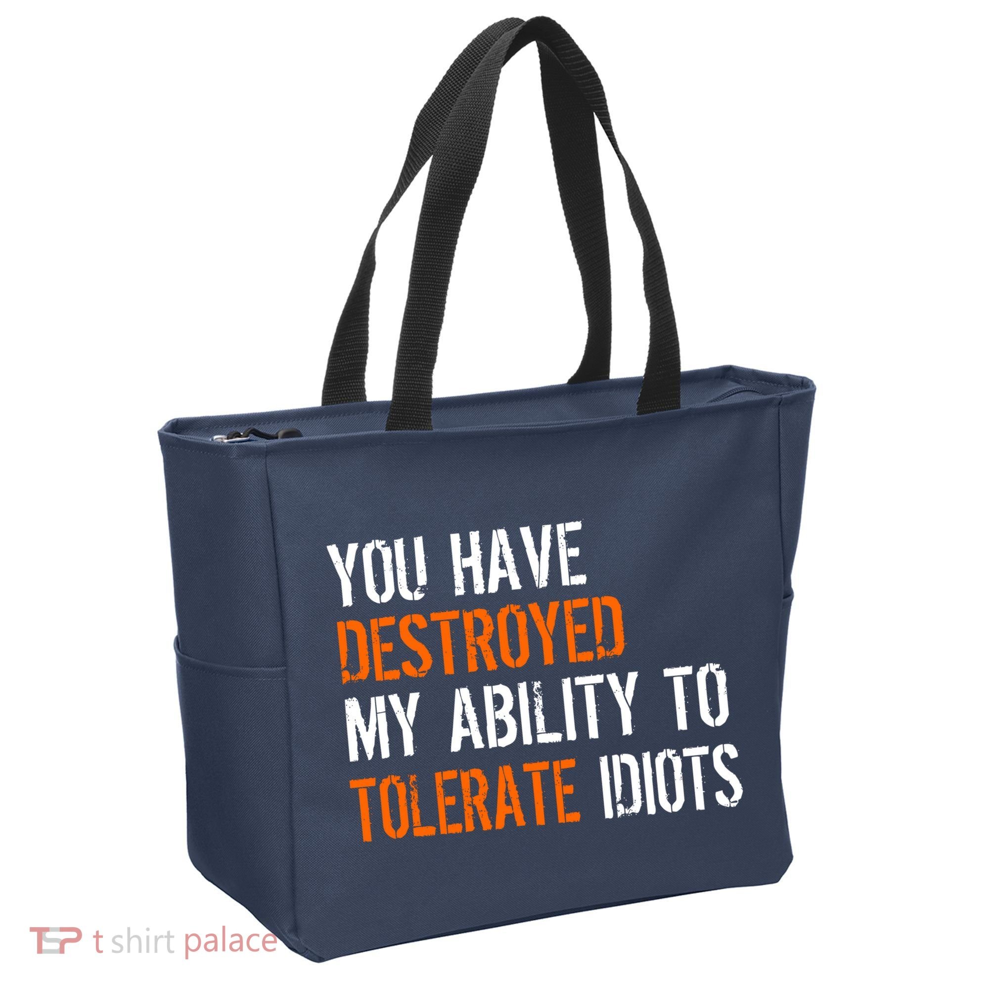 Destroyed Ability Tolerate Idiots Tote Bag