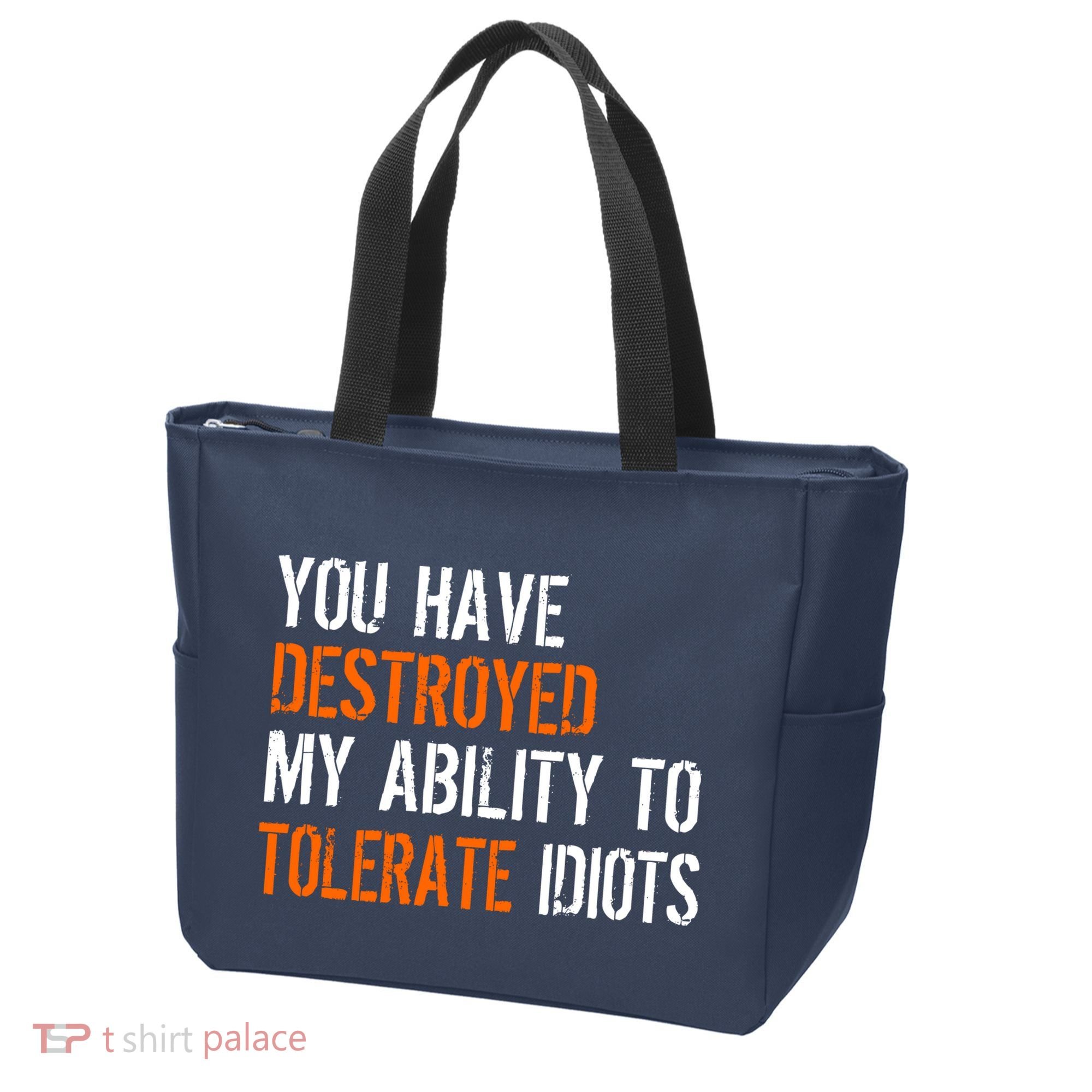 Destroyed Ability Tolerate Idiots Tote Bag