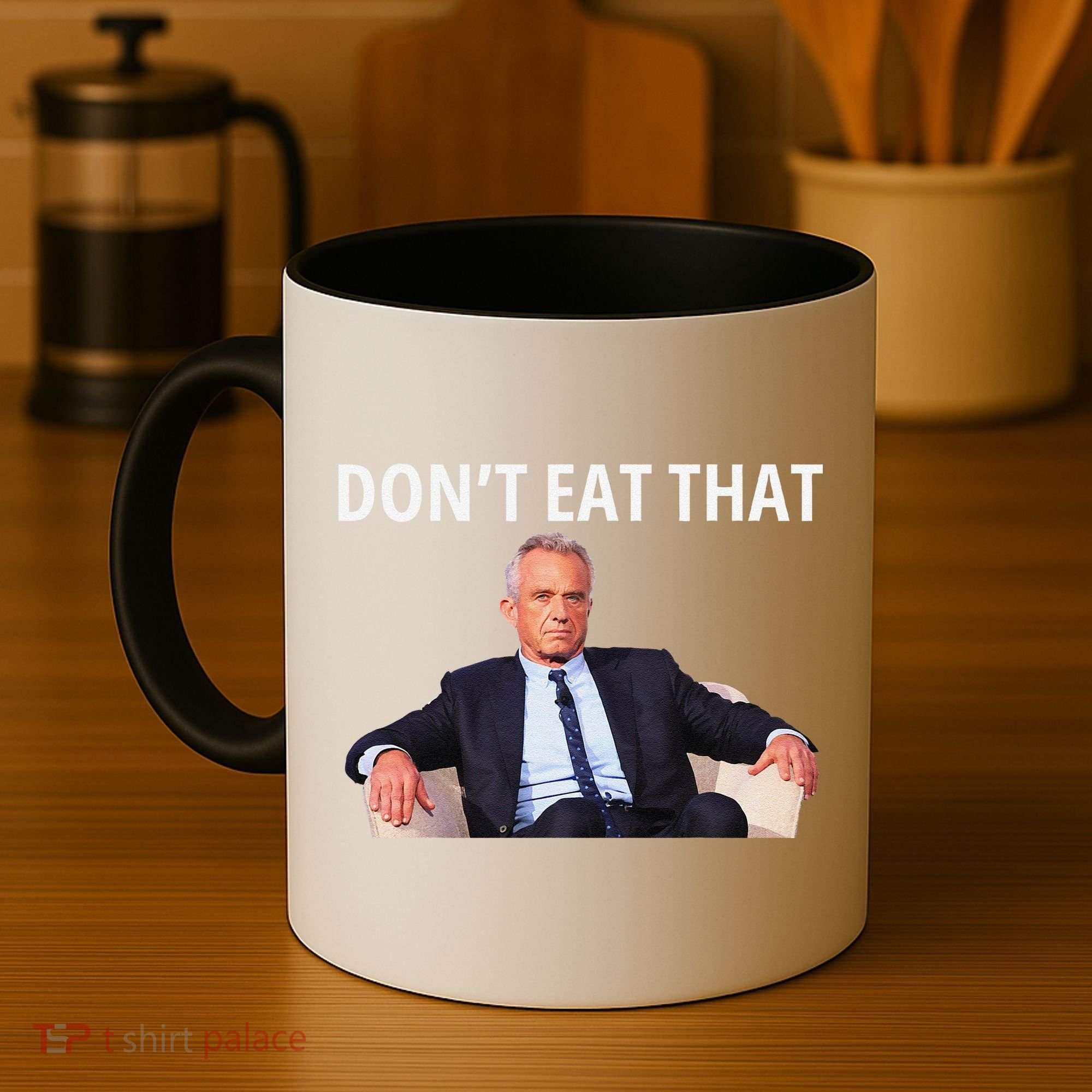 DonT Eat That Maha Robert Kennedy Rfk Jr Gift Coffee Mug