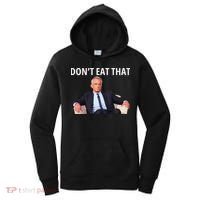 DonT Eat That Maha Robert Kennedy Rfk Jr Gift Women's Hoodie thumb 0