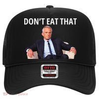 DonT Eat That Maha Robert Kennedy Rfk Jr Gift Hat thumb 0