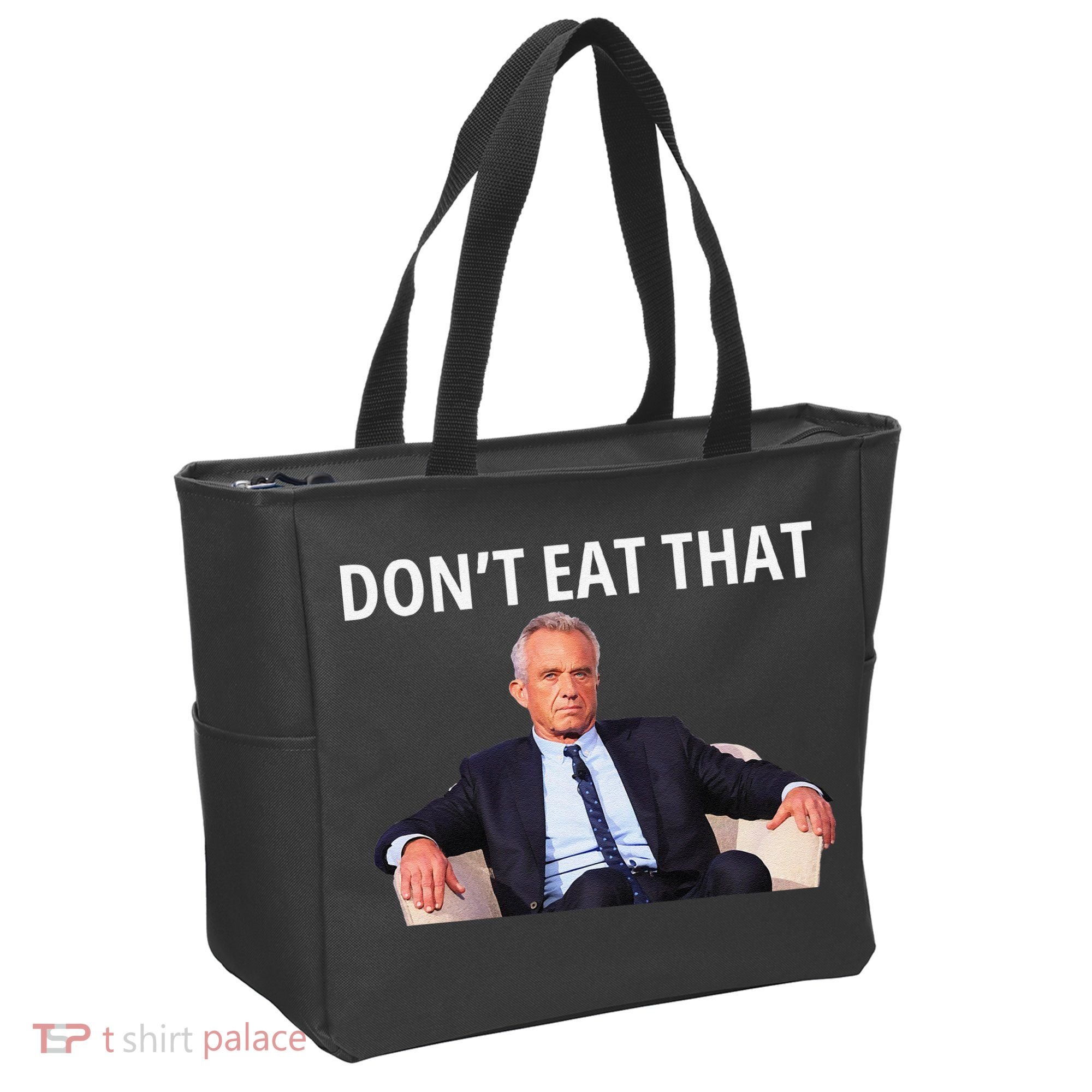 DonT Eat That Maha Robert Kennedy Rfk Jr Gift Tote Bag