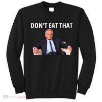 DonT Eat That Maha Robert Kennedy Rfk Jr Sweatshirt thumb 0