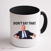 DonT Eat That Maha Robert Kennedy Rfk Jr Coffee Mug thumb 1