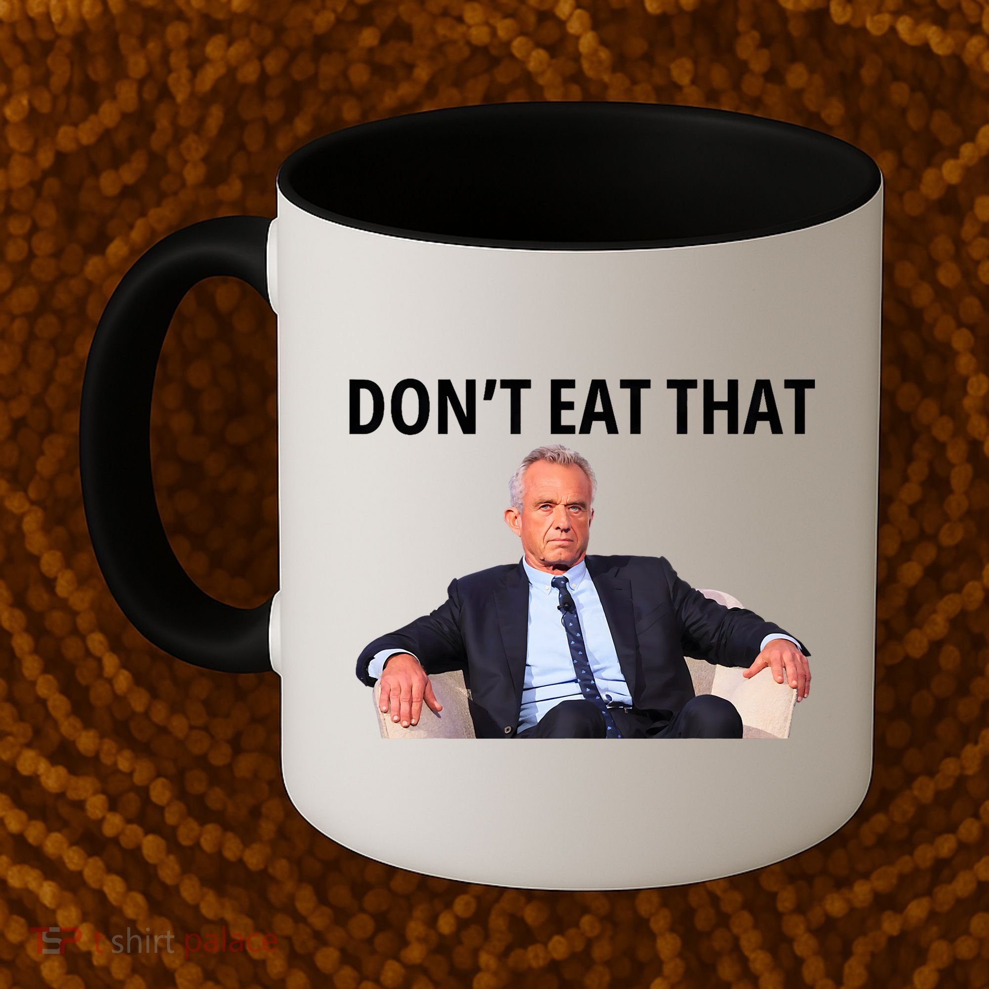 DonT Eat That Maha Robert Kennedy Rfk Jr Coffee Mug