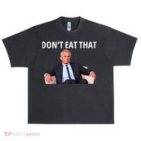 DonT Eat That Maha Robert Kennedy Rfk Jr Urban Oversized Heavyweight T-Shirt thumb 0