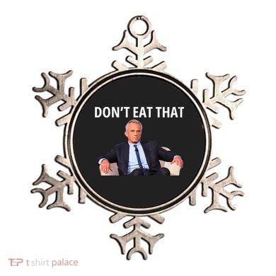 DonT Eat That Maha Robert Kennedy Rfk Jr Ornament