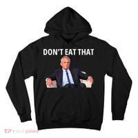 DonT Eat That Maha Robert Kennedy Rfk Jr Tall Hoodie thumb 0