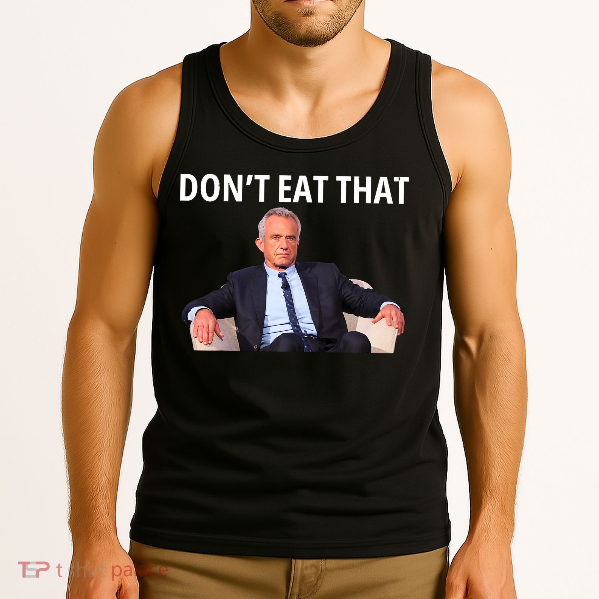 DonT Eat That Maha Robert Kennedy Rfk Jr Tank Top