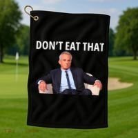DonT Eat That Maha Robert Kennedy Rfk Jr Golf Towel thumb 1