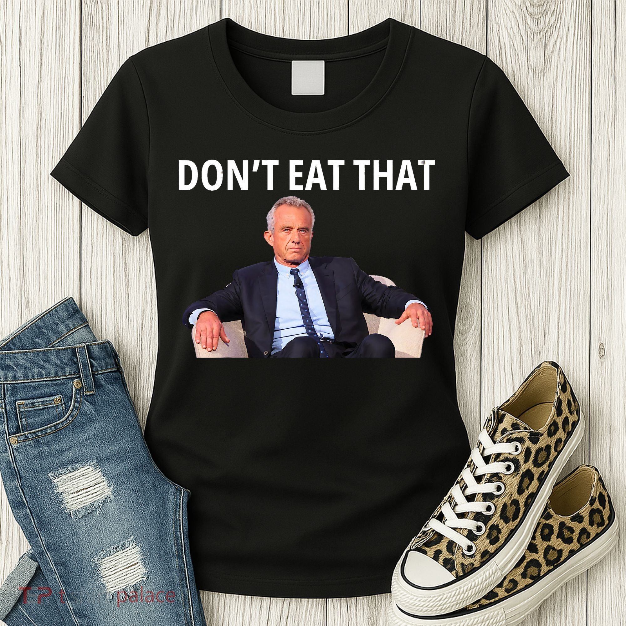 DonT Eat That Maha Robert Kennedy Rfk Jr Women's T-Shirt