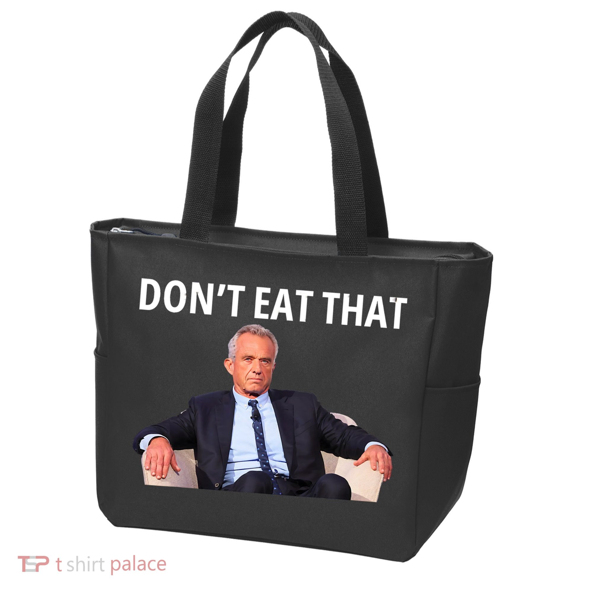 DonT Eat That Maha Robert Kennedy Rfk Jr Tote Bag
