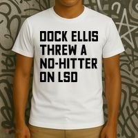Dock Ellis Threw A Nohitter On Lsd T-Shirt thumb 3