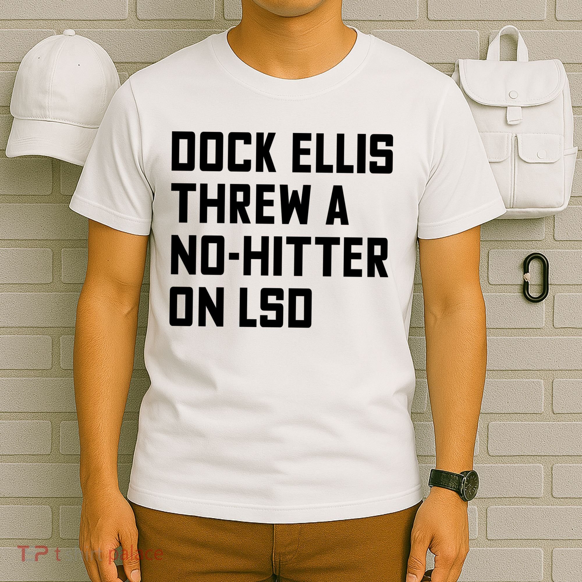 Dock Ellis Threw A Nohitter On Lsd T-Shirt