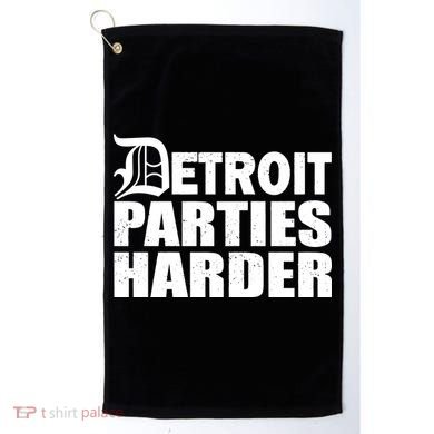 Detroit Parties Harder Golf Towel