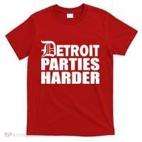 Detroit Parties Harder T-Shirt thumb 0