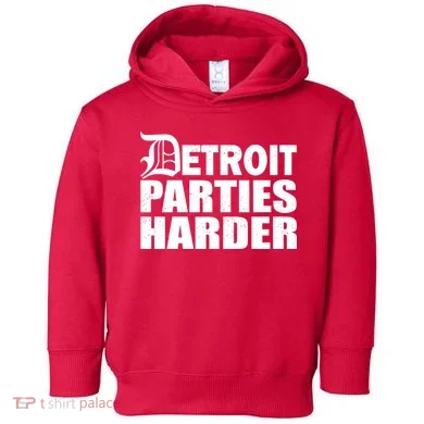 Detroit Parties Harder Toddler Hoodie