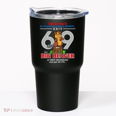 Detroit True Fact Big Beaver Exit 69 Tumbler