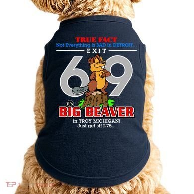 Detroit True Fact Big Beaver Exit 69 Doggie Tank