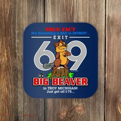 Detroit True Fact Big Beaver Exit 69 Coaster