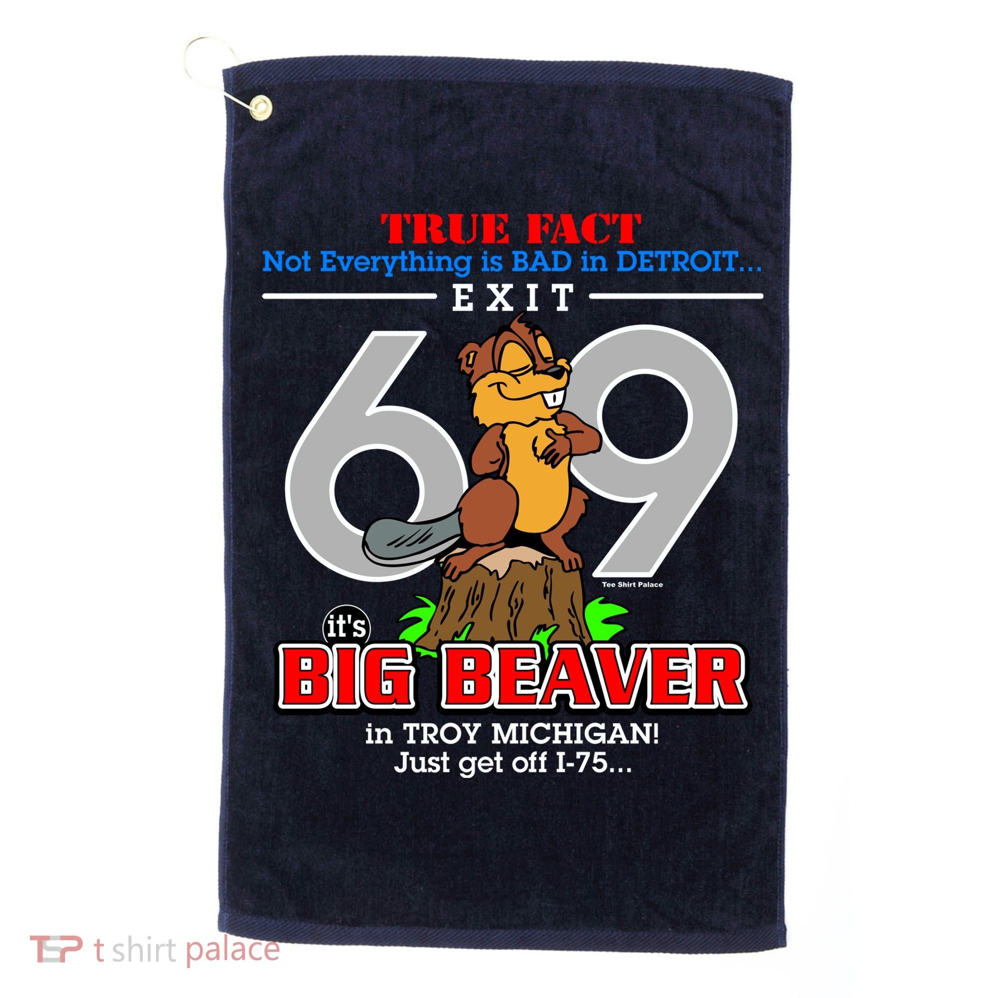 Detroit True Fact Big Beaver Exit 69 Golf Towel