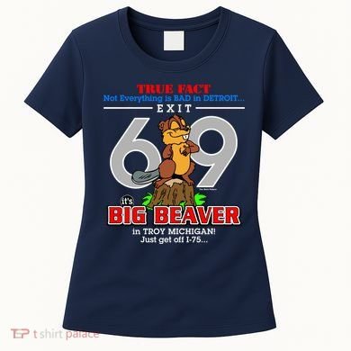 Detroit True Fact Big Beaver Exit 69 Women's T-Shirt
