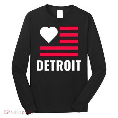 Detroit USA Flag Love Long Sleeve Shirt