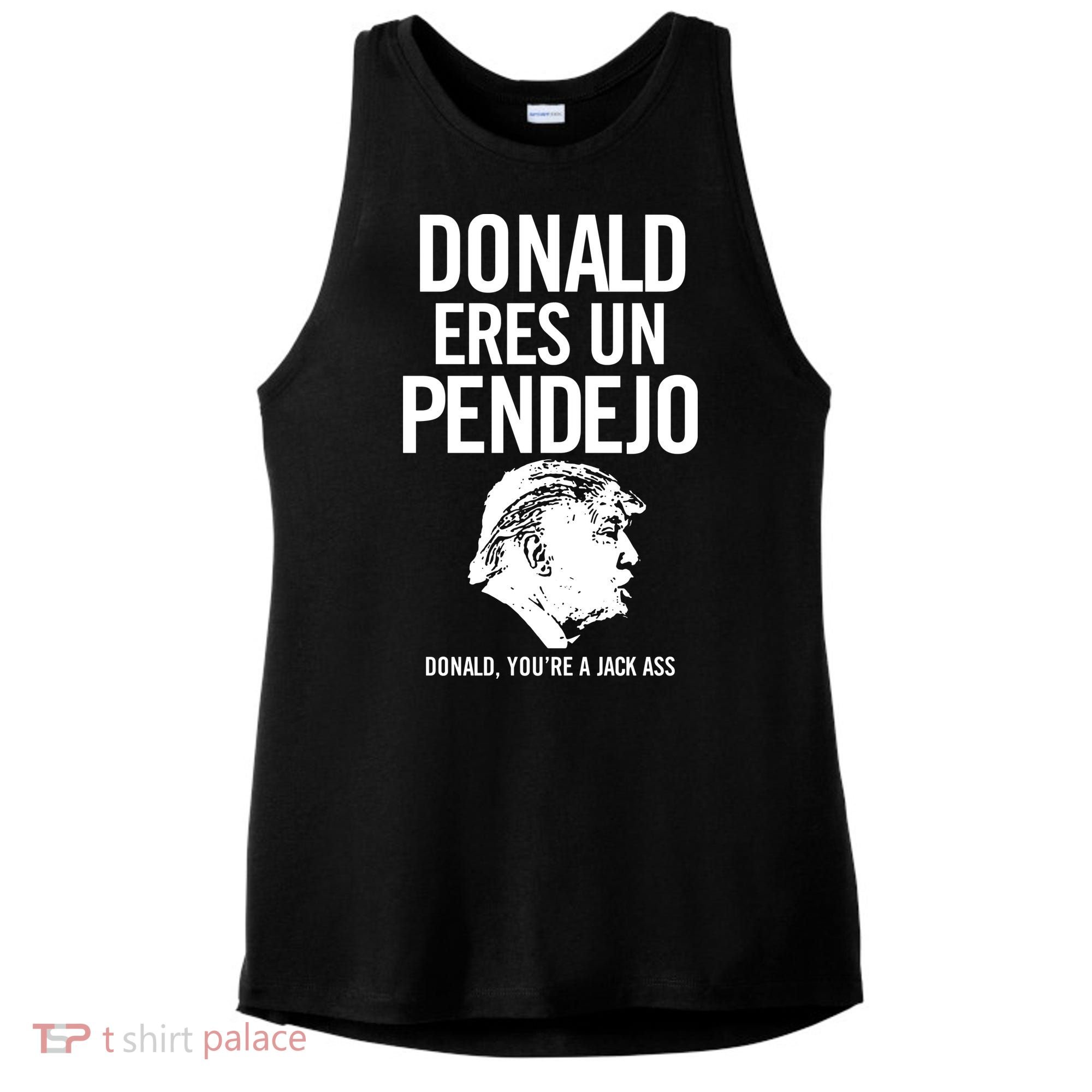 Donald Eres Un Pendejo Jack Ass Ladies PosiCharge Tri-Blend Wicking Tank