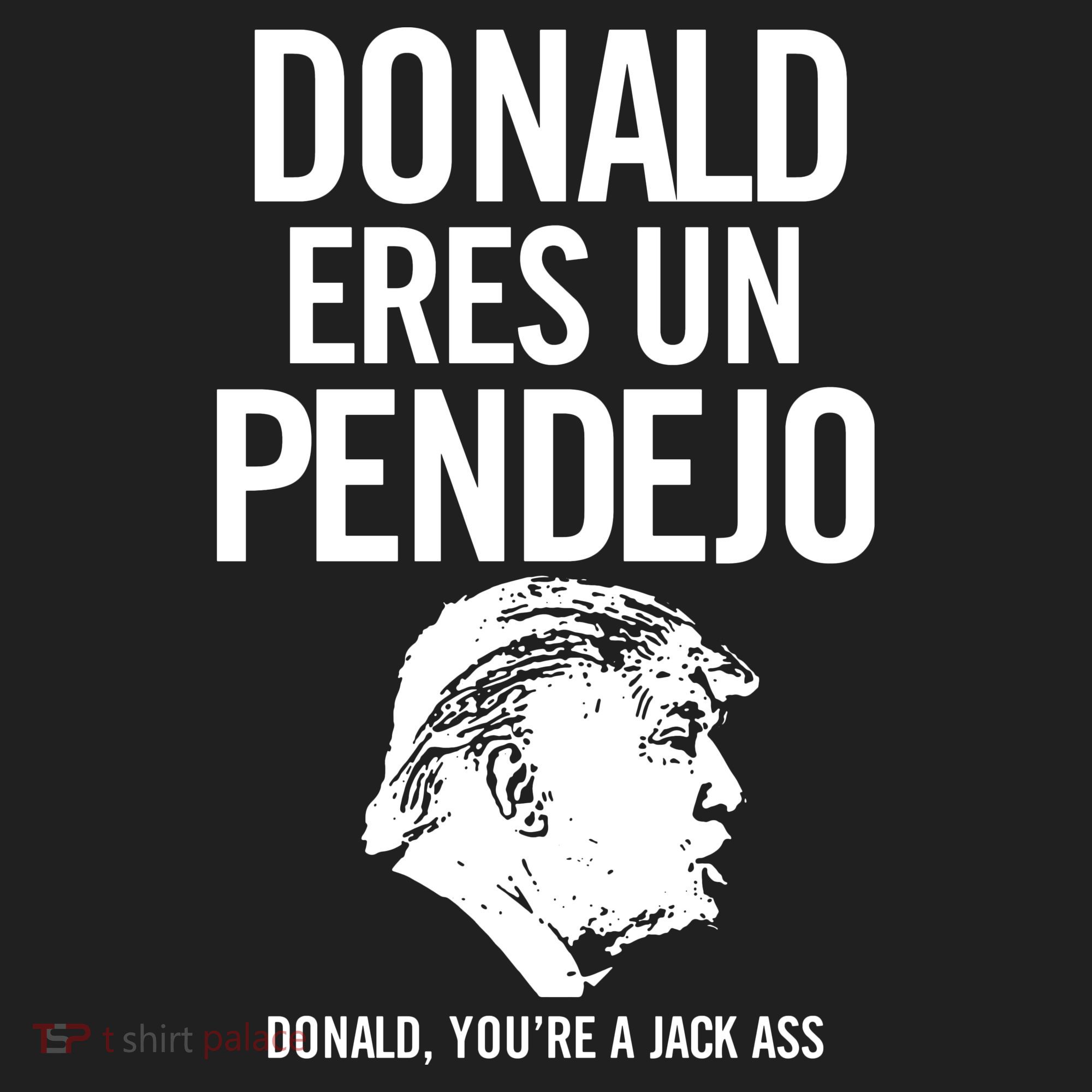Donald Eres Un Pendejo Jack Ass Women's Sweatshirt