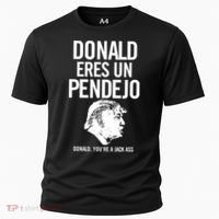 Donald Eres Un Pendejo Jack Ass Cooling Performance Crew T-Shirt thumb 0