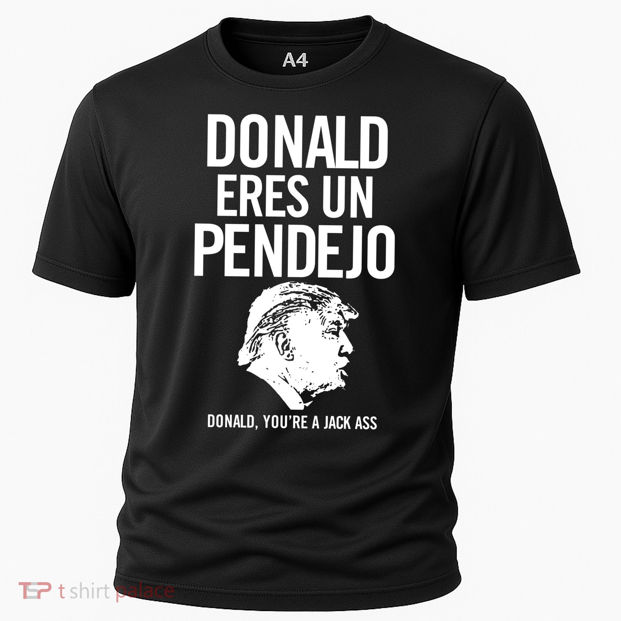 Donald Eres Un Pendejo Jack Ass Cooling Performance Crew T-Shirt