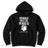 Donald Eres Un Pendejo Jack Ass Hoodie thumb 0