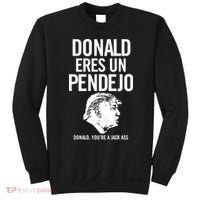 Donald Eres Un Pendejo Jack Ass Sweatshirt thumb 0
