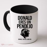 Donald Eres Un Pendejo Jack Ass Coffee Mug thumb 0