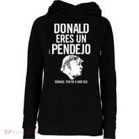 Donald Eres Un Pendejo Jack Ass Womens Funnel Neck Pullover Hood thumb 0