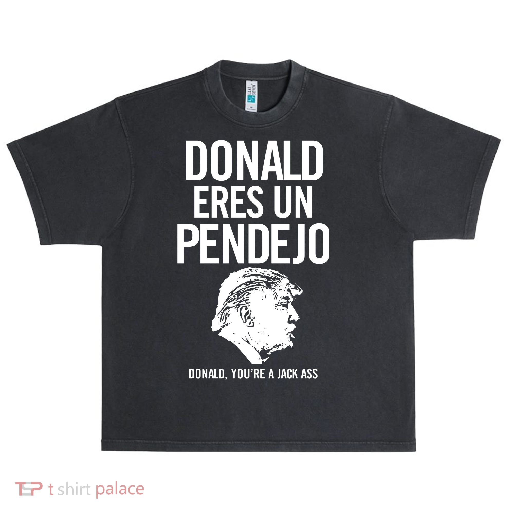 Donald Eres Un Pendejo Jack Ass Urban Oversized Heavyweight T-Shirt