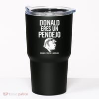 Donald Eres Un Pendejo Jack Ass Tumbler thumb 0